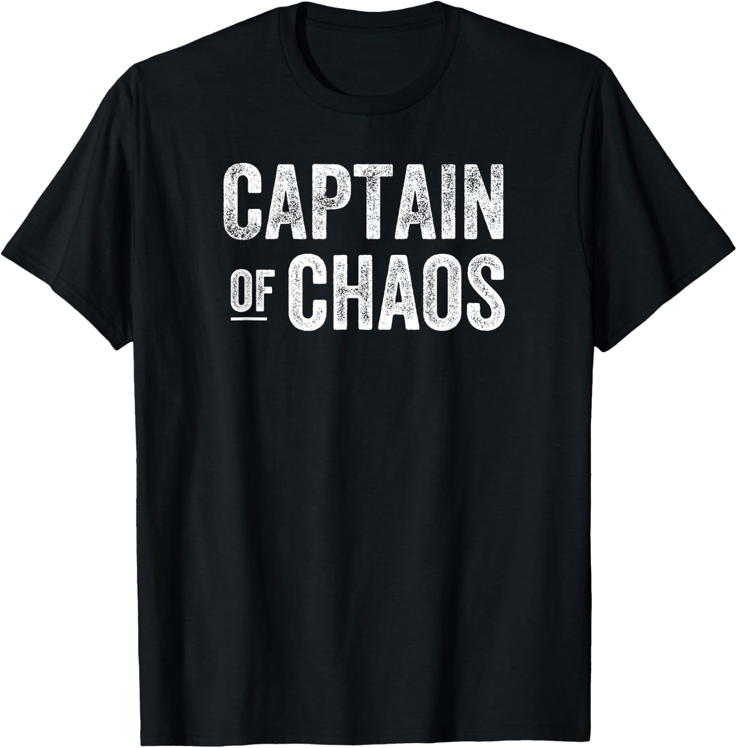 Captain of Chaos Funny Dad Shirt Men Teacher T-Shirt - T-Shirt | Black