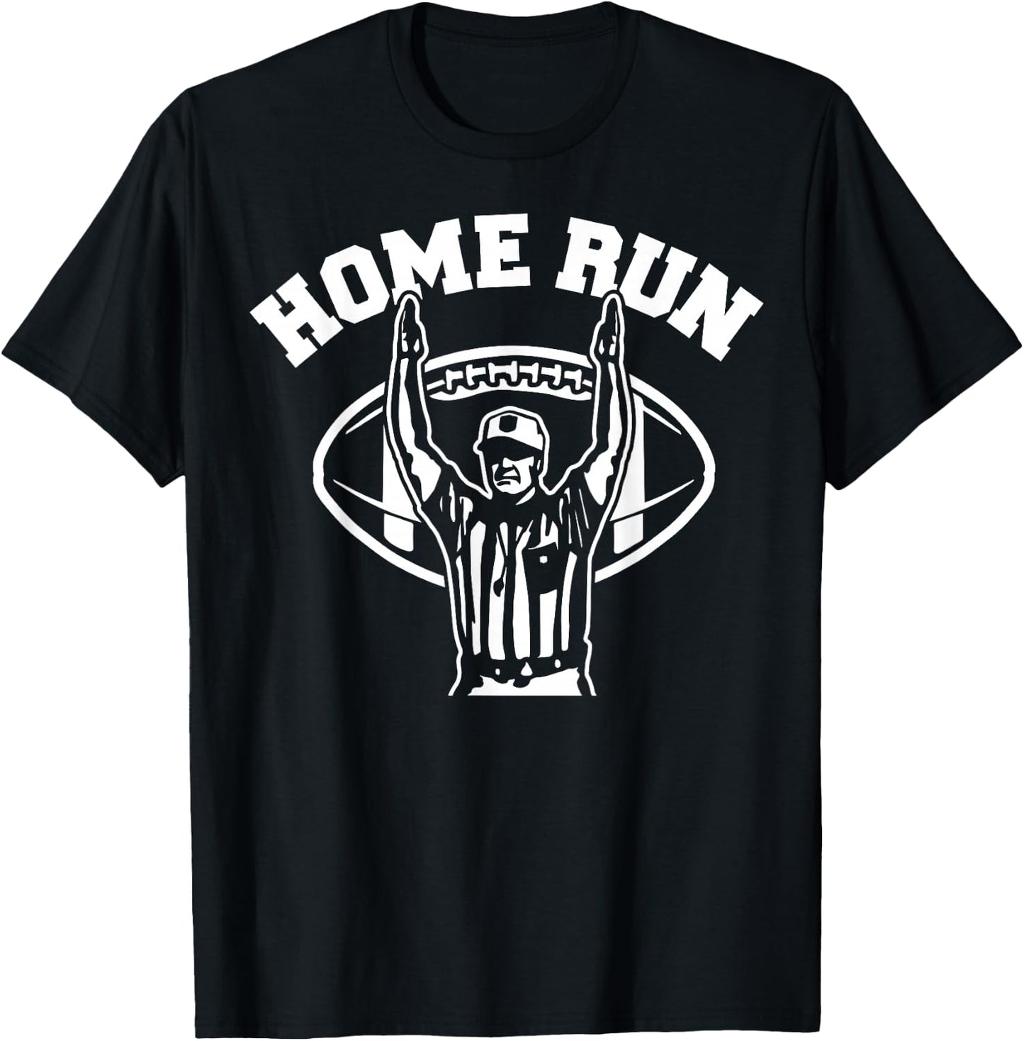 Home Run Football Referee Funny Football Touchdown Homerun T-Shirt - T-Shirt | Black