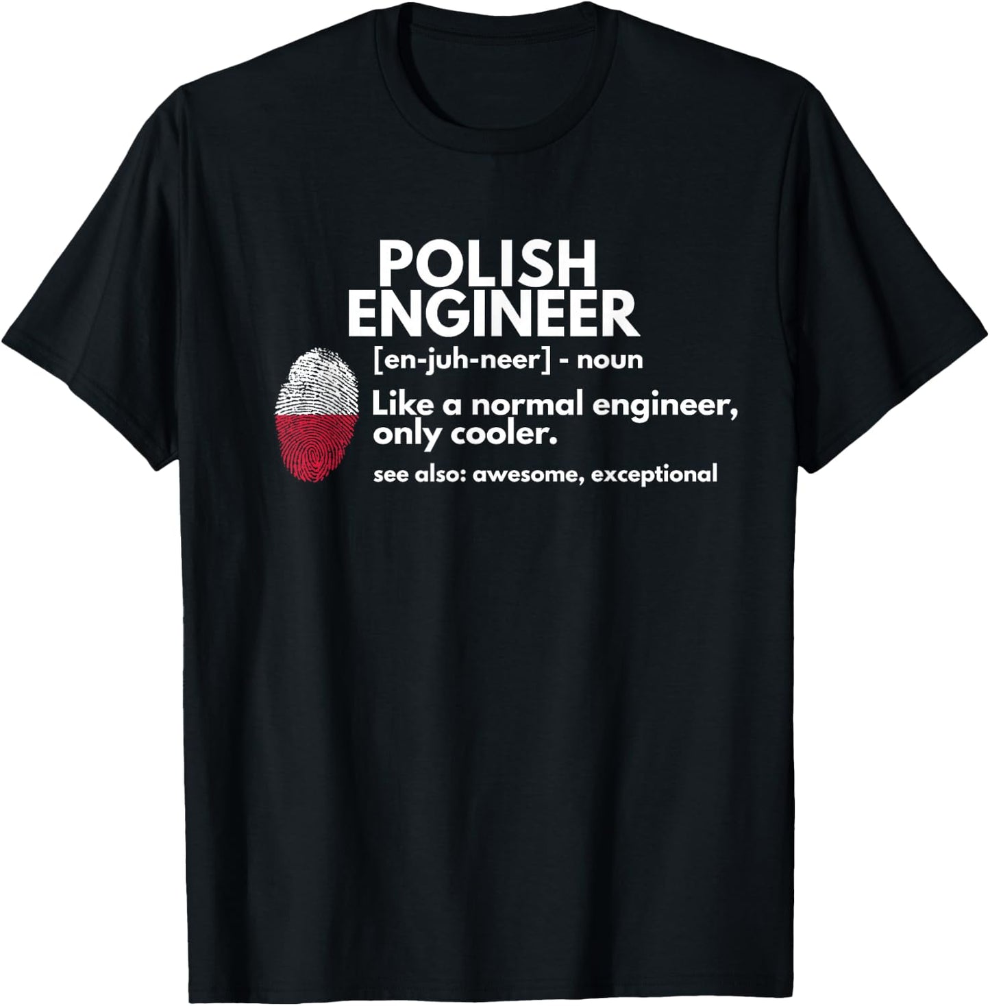 Funny Polish Engineer Definition Poland Engineering Gift T-Shirt - T-Shirt | Black