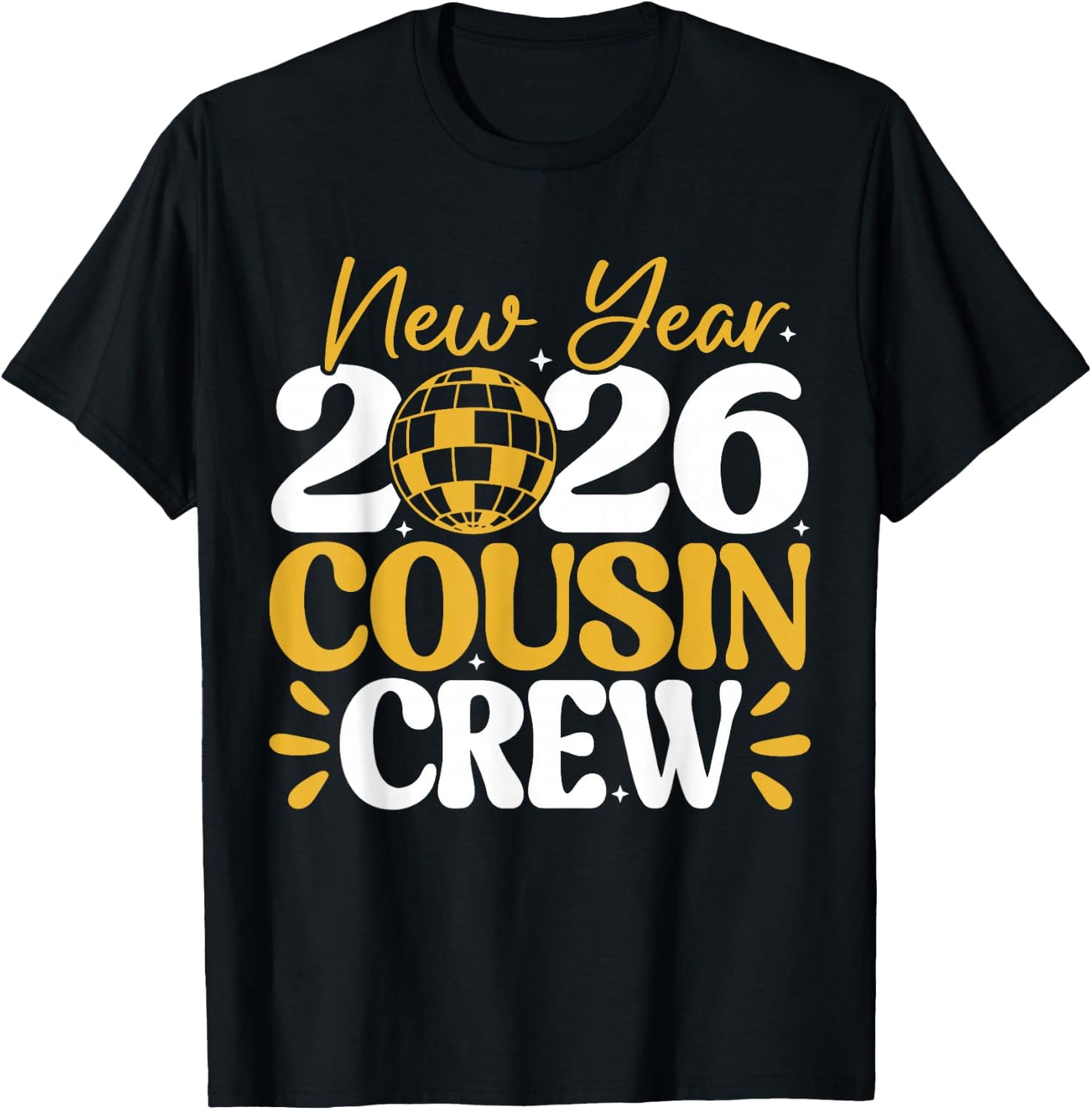Retro New Year 2026 Cousin Crew New Years Eve NYE Party Crew T-Shirt - T-Shirt | Black