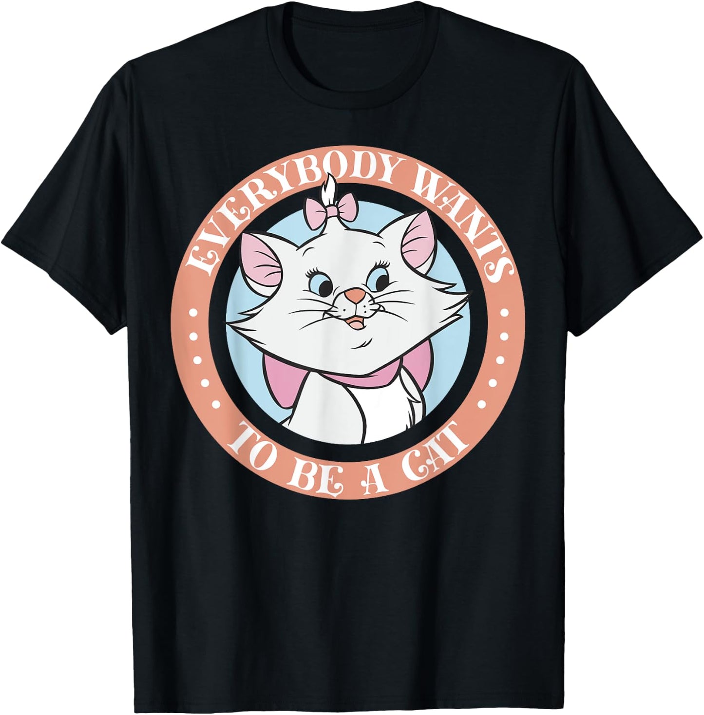 Disney The Aristocats Marie Everyone Wants To Be A Cat T-Shirt - T-Shirt | Black