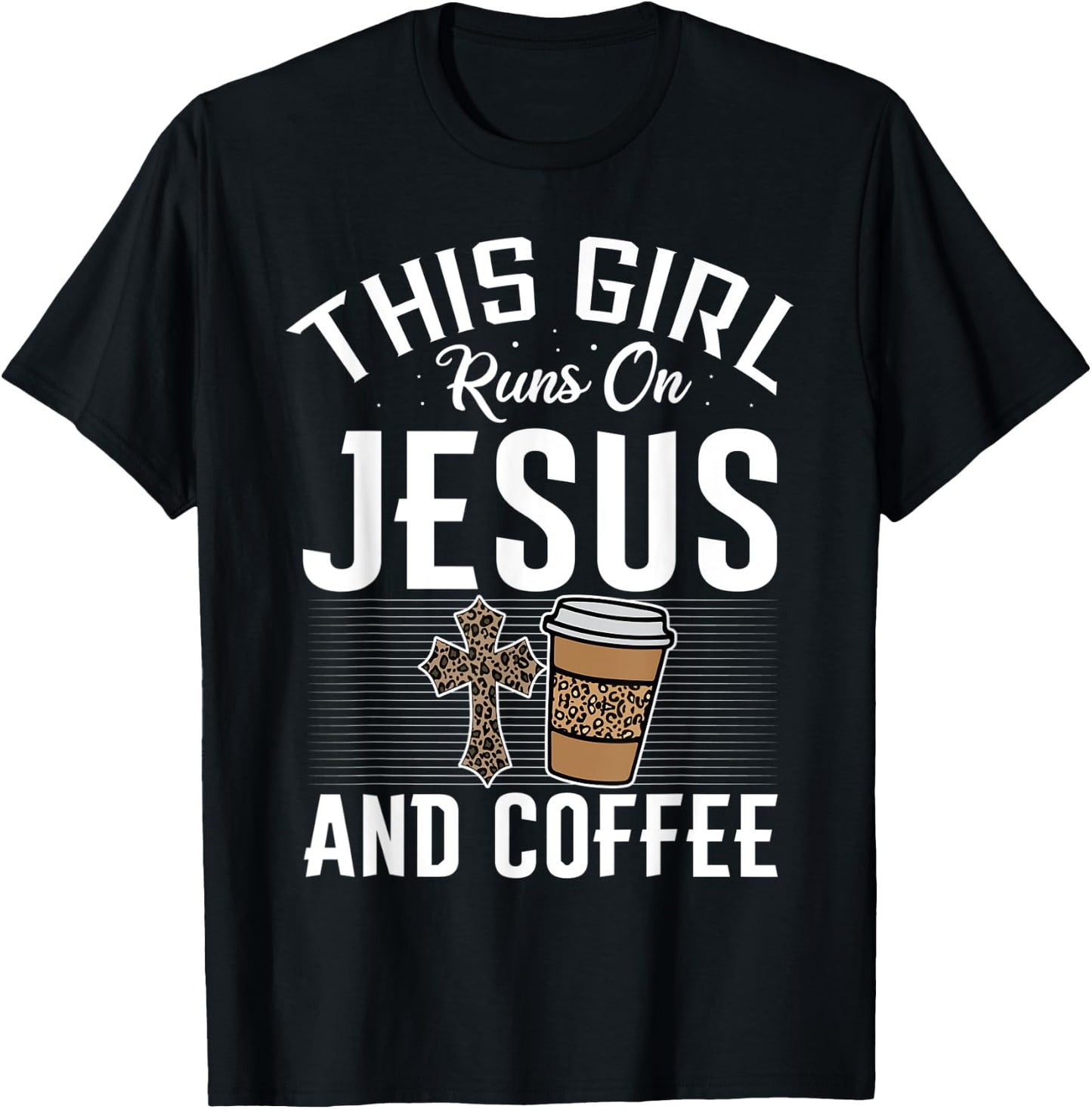 Funny Christian Faith This Girl Runs on Coffee and Jesus T-Shirt - T-Shirt | Black