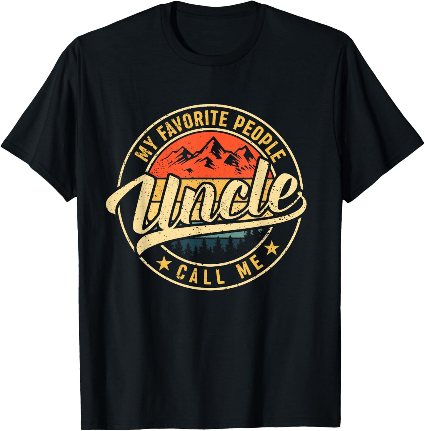 My Favorite People Call Me Uncle Shirt Vintage Father's Day T-Shirt - T-Shirt | Black