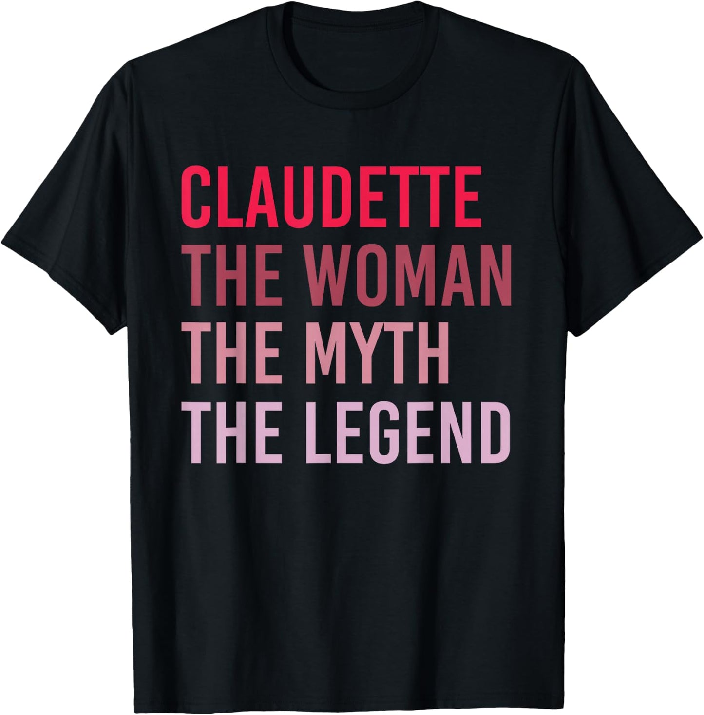 CLAUDETTE Woman Myth Legend Personalized Name Birthday Gift T-Shirt - T-Shirt | Black