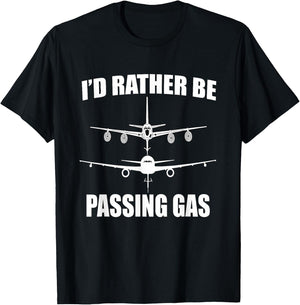 KC135 Stratotanker - KC46 I'd Rather Be Passing Gas T-Shirt - T-Shirt | Black