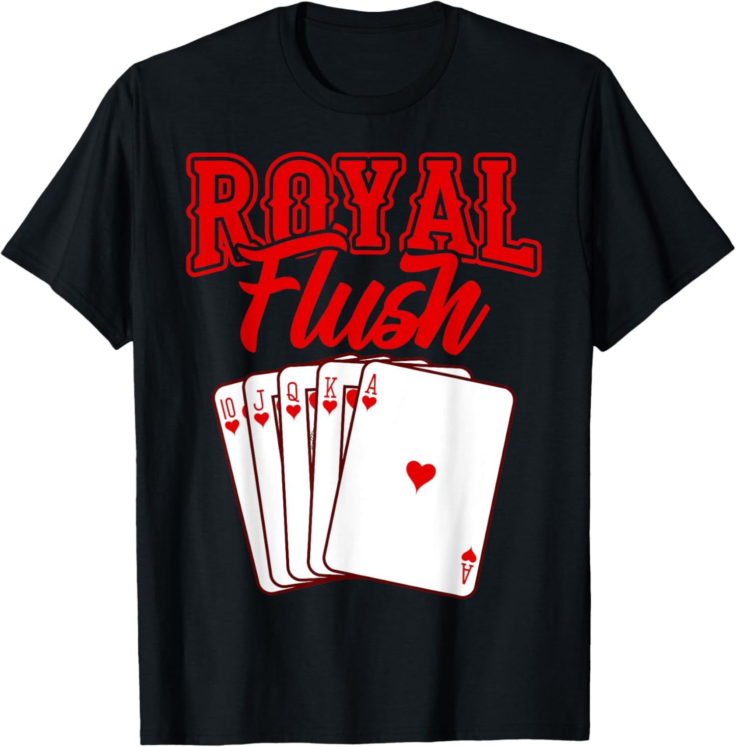 Royal Flush Shirt Playing Card Poker Gift T-Shirt - T-Shirt | Black