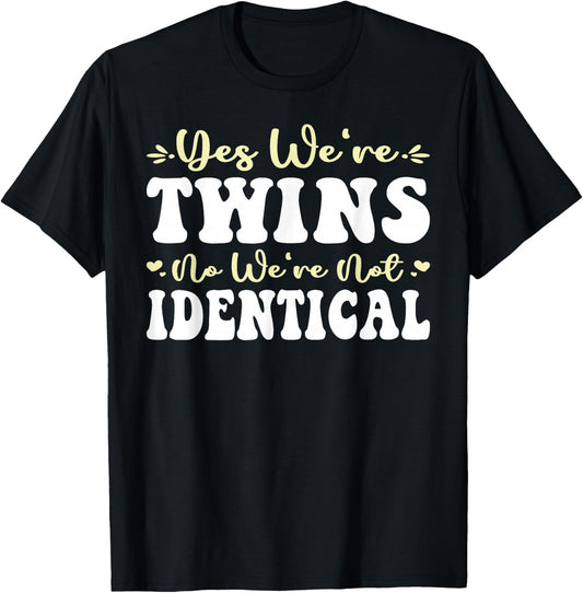 Yes We're Twins No We're Not Identical Twin Day Spirit Week T-Shirt - T-Shirt | Black