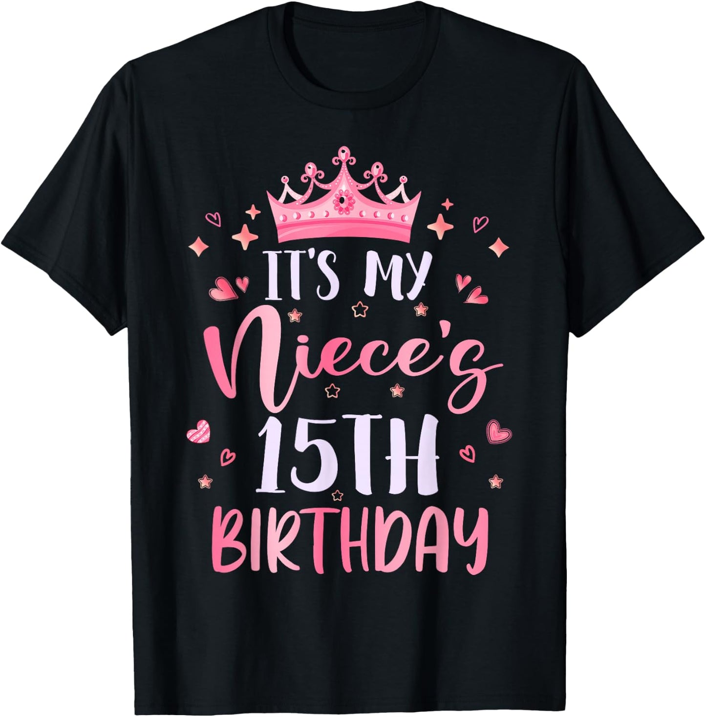 It's My Niece's 15th Birthday Pink Happy 15 Years Old T-Shirt - T-Shirt | Black