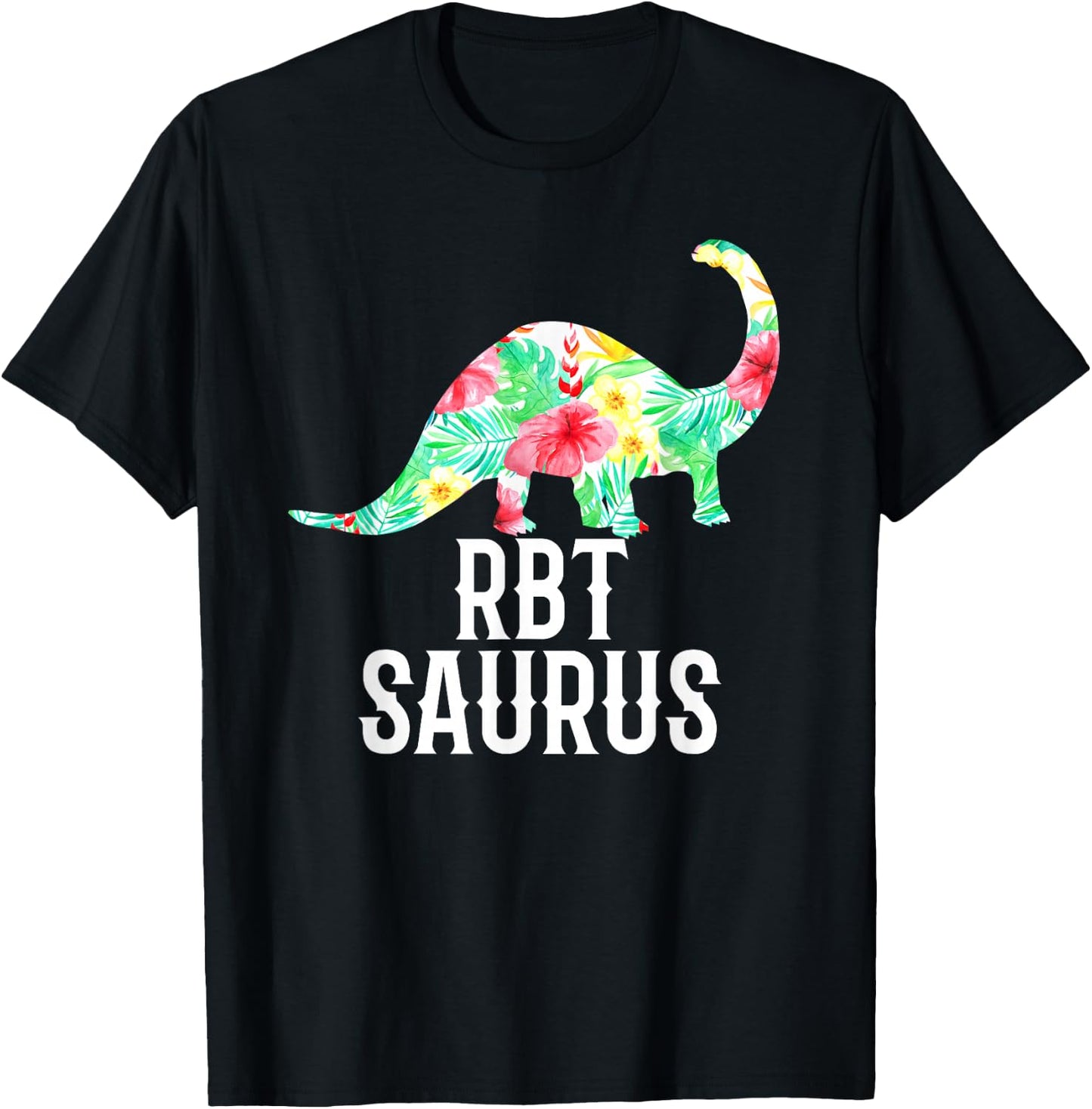 RBT Saurus Funny Dinosaur Registered Behavior Technician T-Shirt - T-Shirt | Black