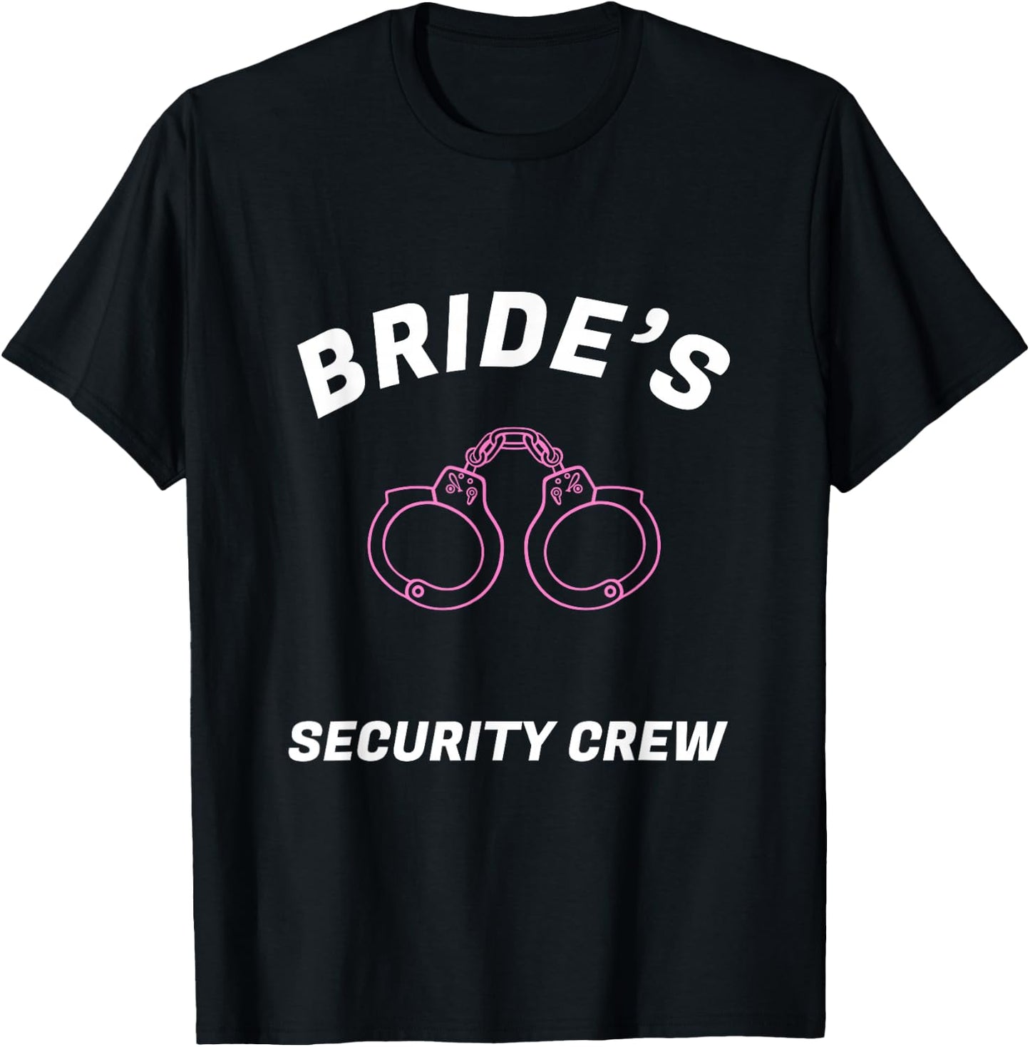 Funny Bride's security crew t shirt- Bridal team shirts T-Shirt - T-Shirt | Black