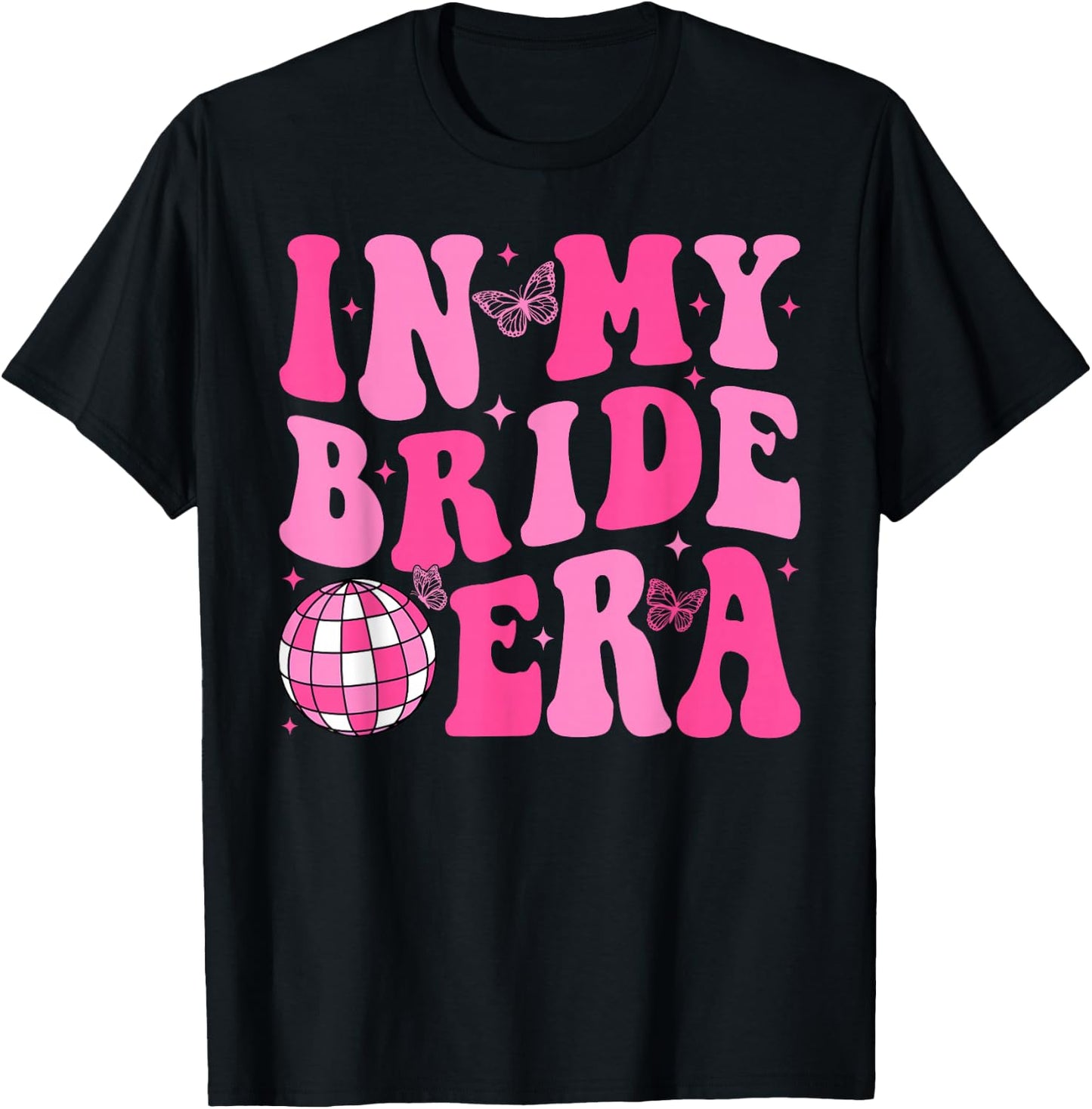 In My Bride Era Bridesmaid Bride Squad Disco Bachelorette T-Shirt - T-Shirt | Black