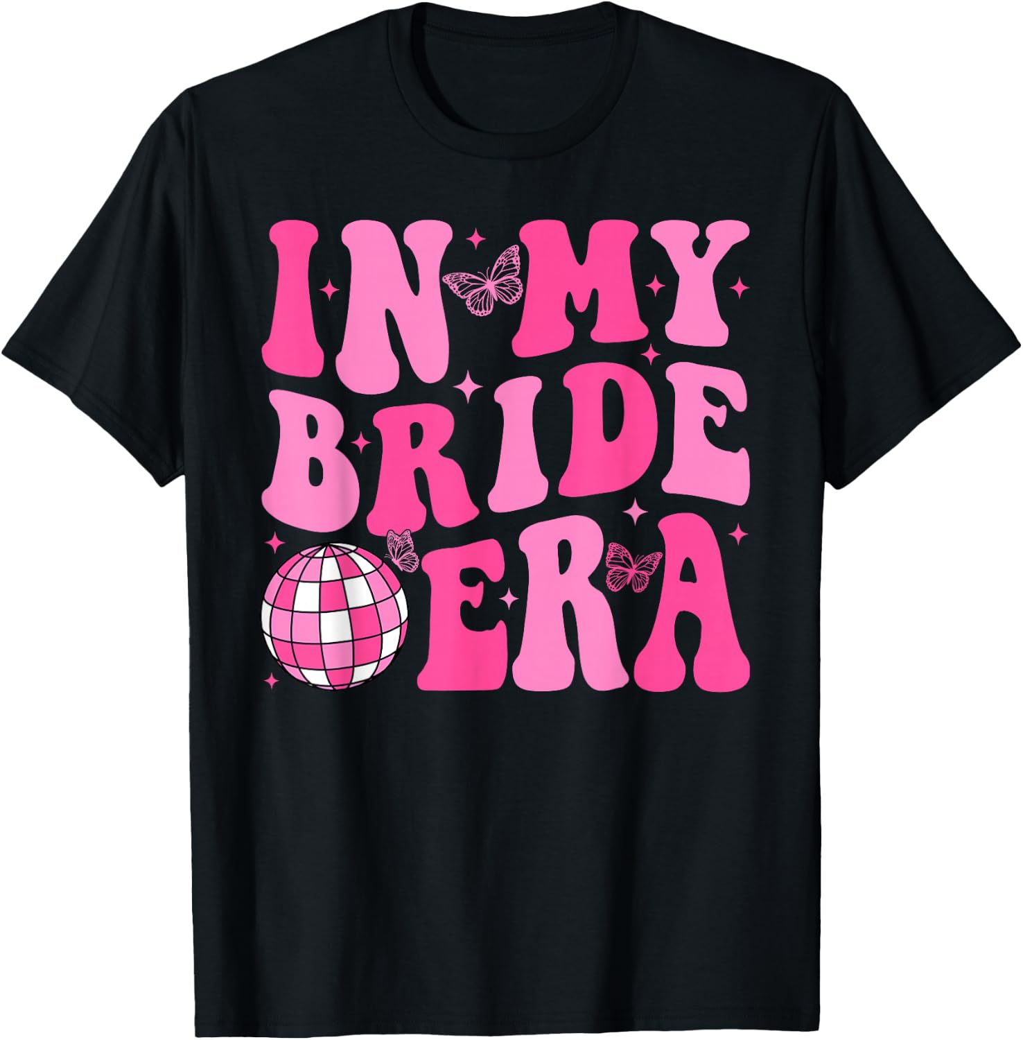 In My Bride Era Bridesmaid Bride Squad Disco Bachelorette T-Shirt - T-Shirt | Black