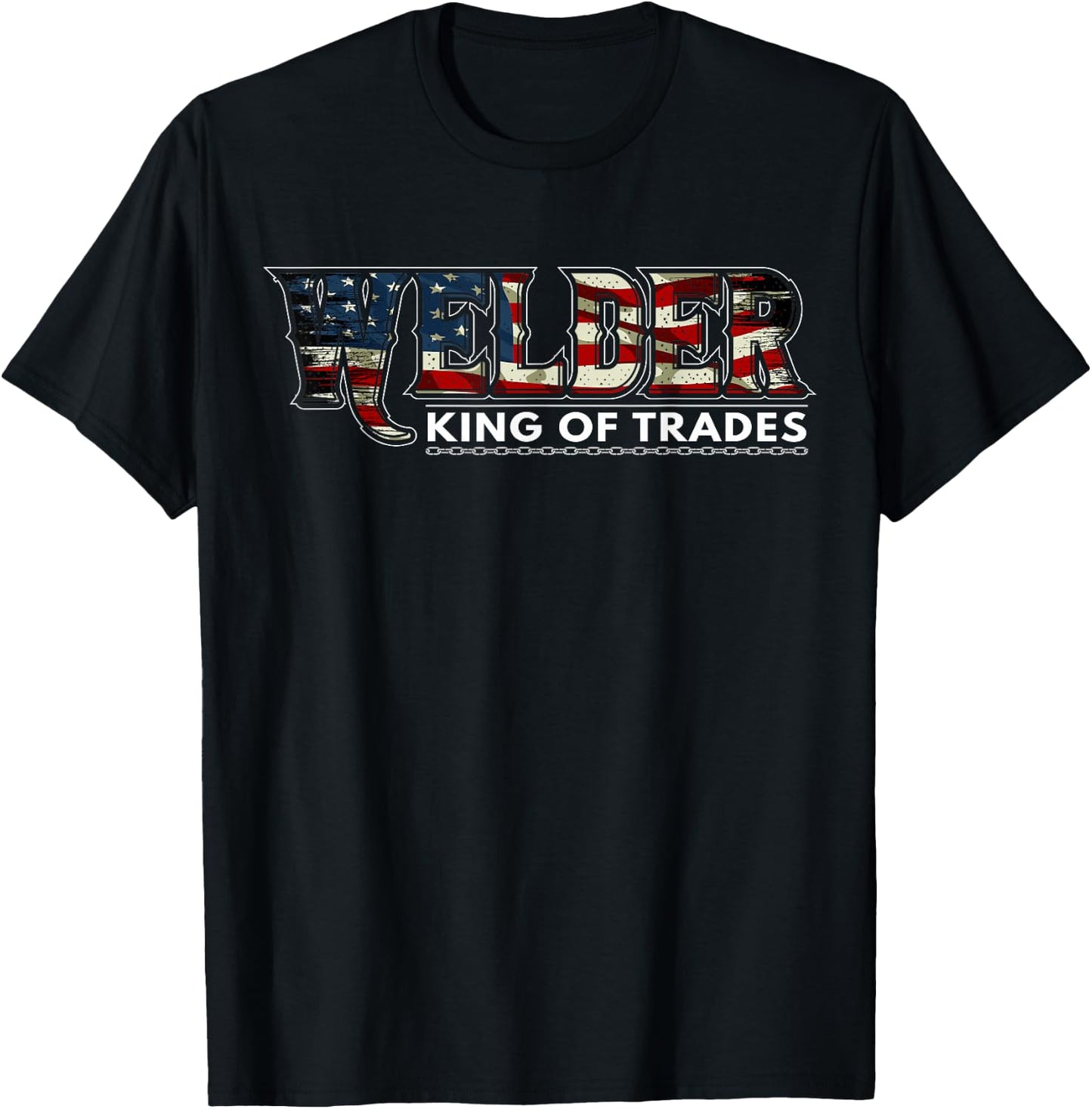 Welding Nation USA Flag Patriotic Welder King of Trades T-Shirt - T-Shirt | Black