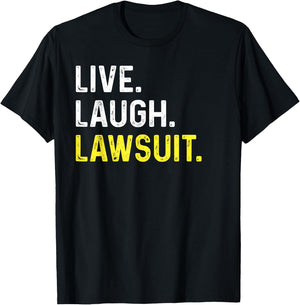 Live Laugh Lawsuit Funny Prosecutor Lawyer T-Shirt - T-Shirt | Black