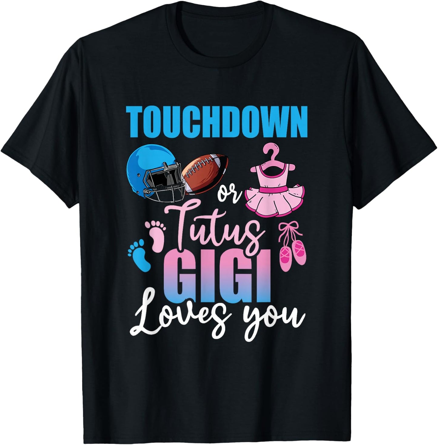 Touchdown Or Tutus Gigi Loves You Funny Gender Reveal Party T-Shirt - T-Shirt | Black