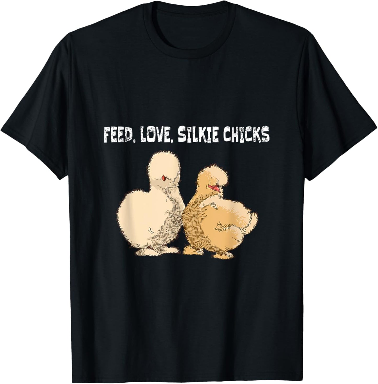 Feed. Love. Silkie Chicks Silkie Chicken T-Shirt - T-Shirt | Black