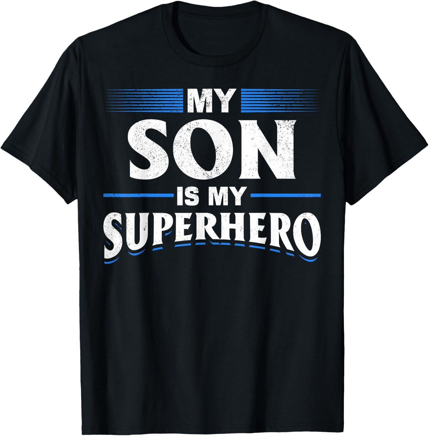 Son Is My Superhero Son Superhero My Son Is My Superhero T-Shirt - T-Shirt | Black