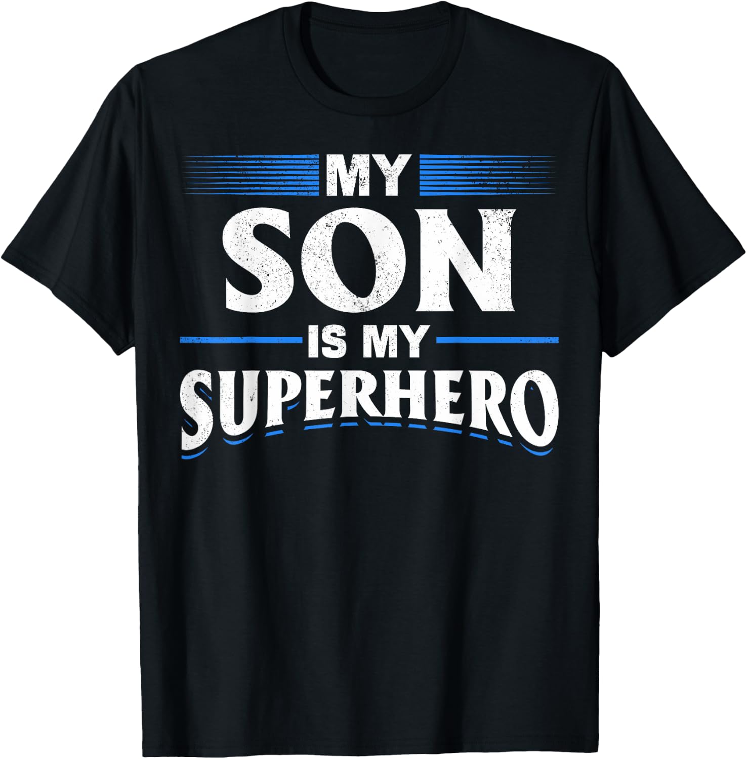Son Is My Superhero Son Superhero My Son Is My Superhero T-Shirt - T-Shirt | Black