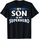 Son Is My Superhero Son Superhero My Son Is My Superhero T-Shirt - T-Shirt | Black