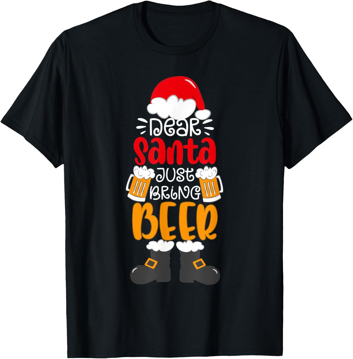 Dear Santa Just Bring Beer Shirt Funny Christmas Beer Xmas T-Shirt - T-Shirt | Black