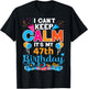 47 years old Bday It's My 47th Birthday Women Men T-Shirt - T-Shirt | Black