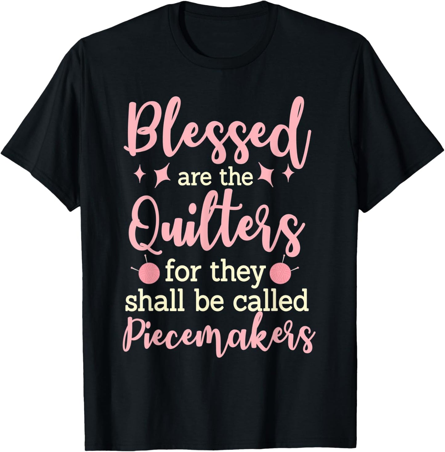 Blessed Are the Quilters For They Shall Be Called Piecemaker T-Shirt - T-Shirt | Black
