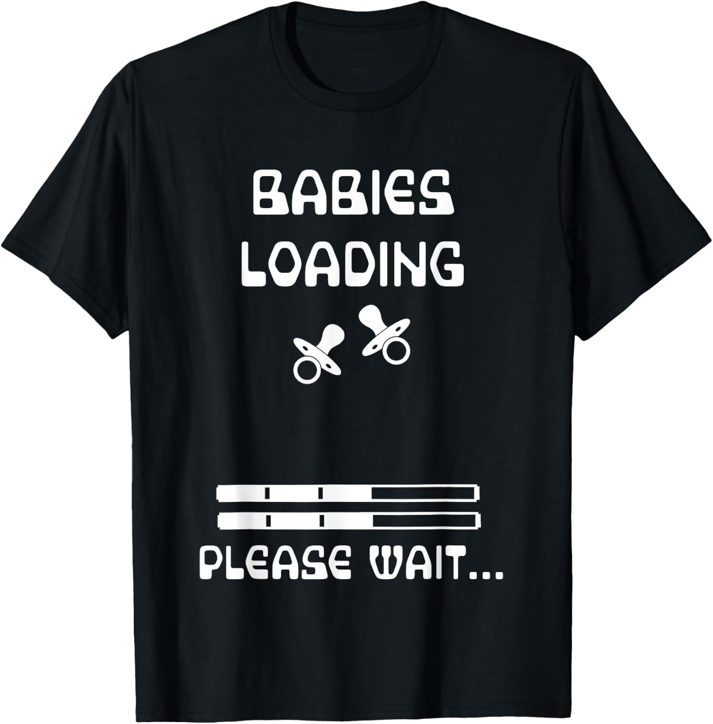 BABIES LOADING PLEASE WAIT Announcement TWINS Pregnancy Mom T-Shirt - T-Shirt | Black