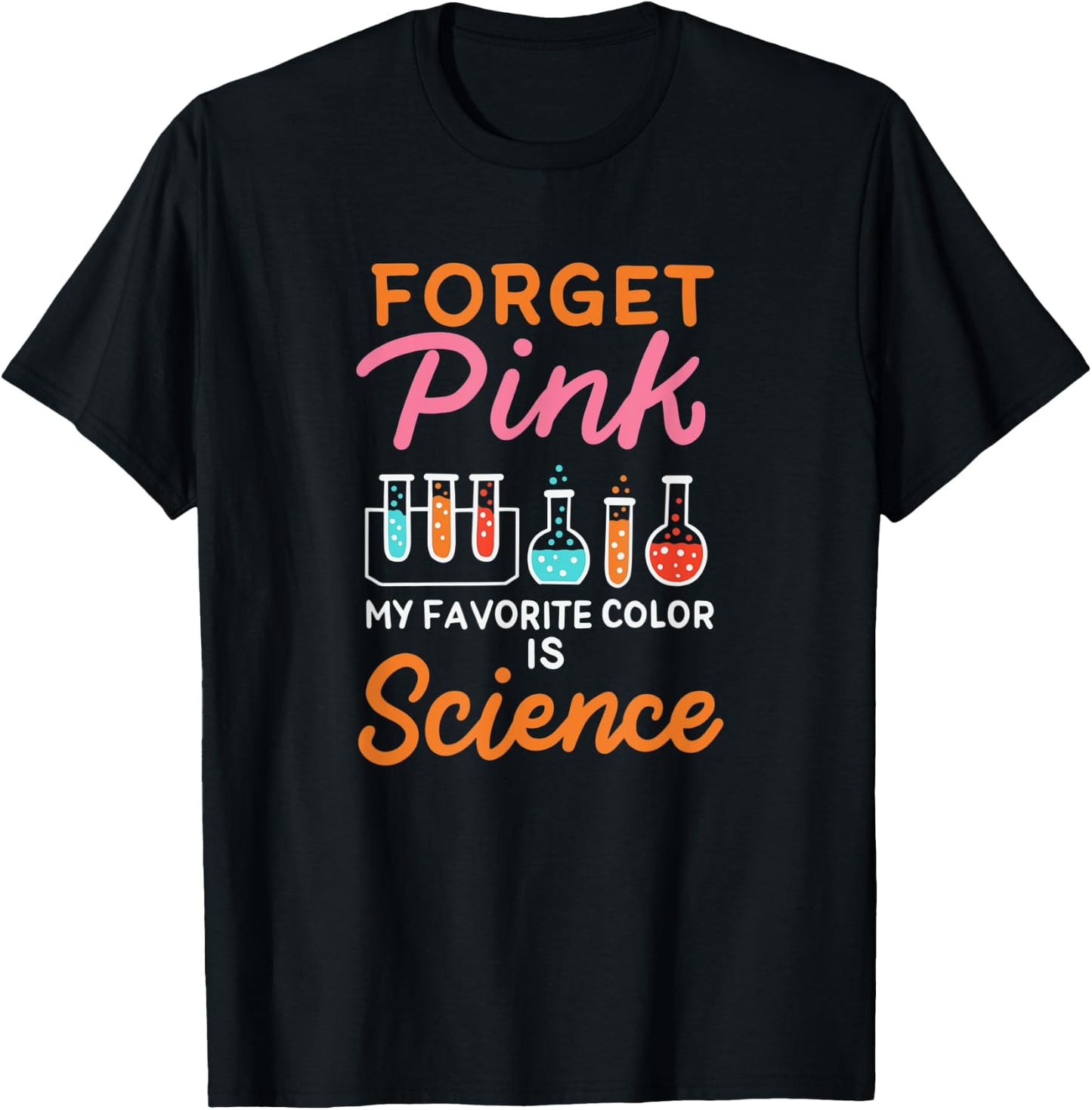 Pink My Favorite Color is Science Scientist Pun T-Shirt - T-Shirt | Black