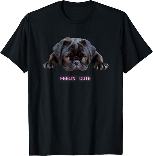 Feelin' Cute Black Pug Dog Lover Dark Puppy T-Shirt - T-Shirt | Black