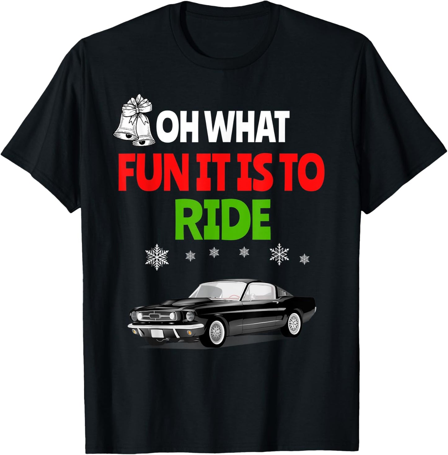 Oh What Fun It Is To Ride Muscle Car Christmas Xmas T-Shirt - T-Shirt | Black