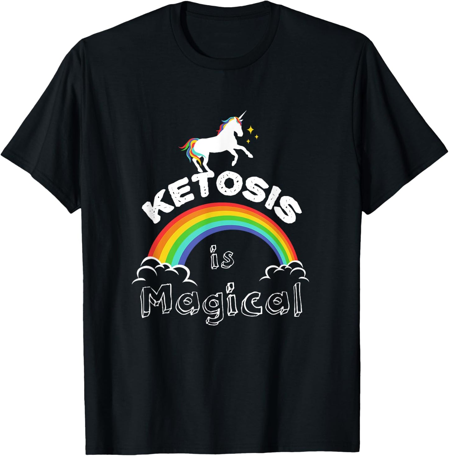 Keto T Shirt "Ketosis is Magical" Unicorn shirts Men Women T-Shirt - T-Shirt | Black