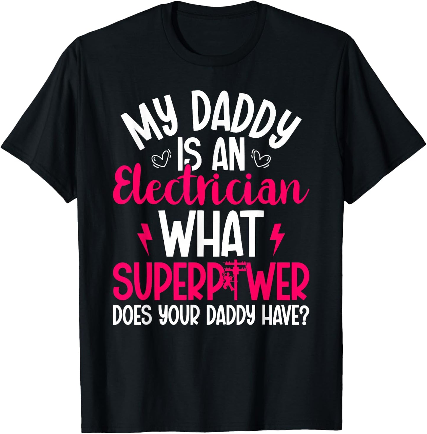 My Daddy Is An Electrician Daughter Of An Electrician T-Shirt - T-Shirt | Black