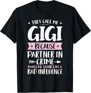 They Call Me Gigi Because Partner In Crime Funny Mothers Day T-Shirt - T-Shirt | Black