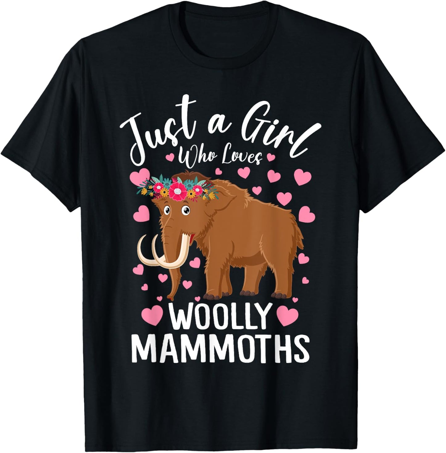 Just A Girl Who Loves Woolly Mammoths Women And Girls T-Shirt - T-Shirt | Black