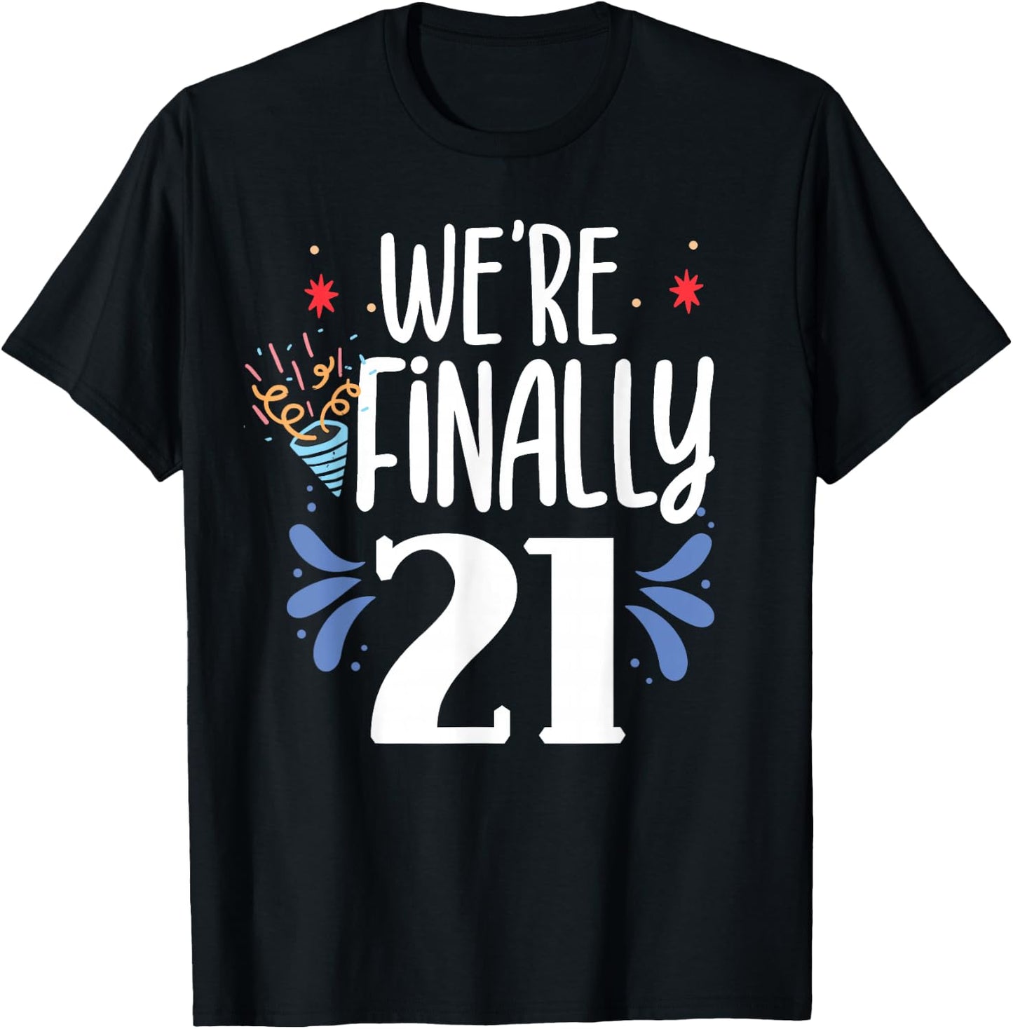 We're Finally 21 Celebrate Twins Twin Birthday Party T-Shirt - T-Shirt | Black