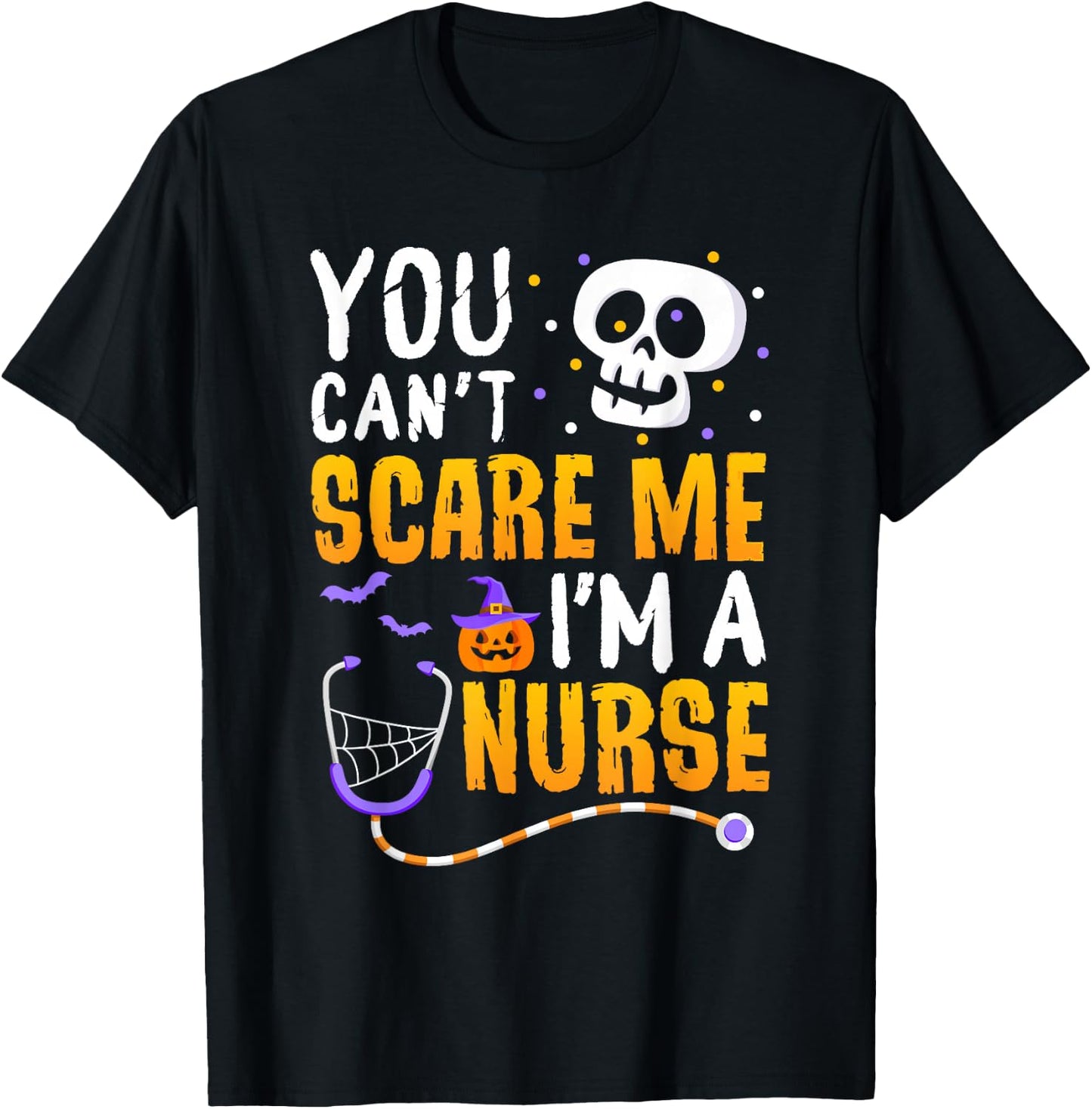 You Cant Scare Me Im a Nurse Halloween RN Witch Boo Funny T-Shirt - T-Shirt | Black