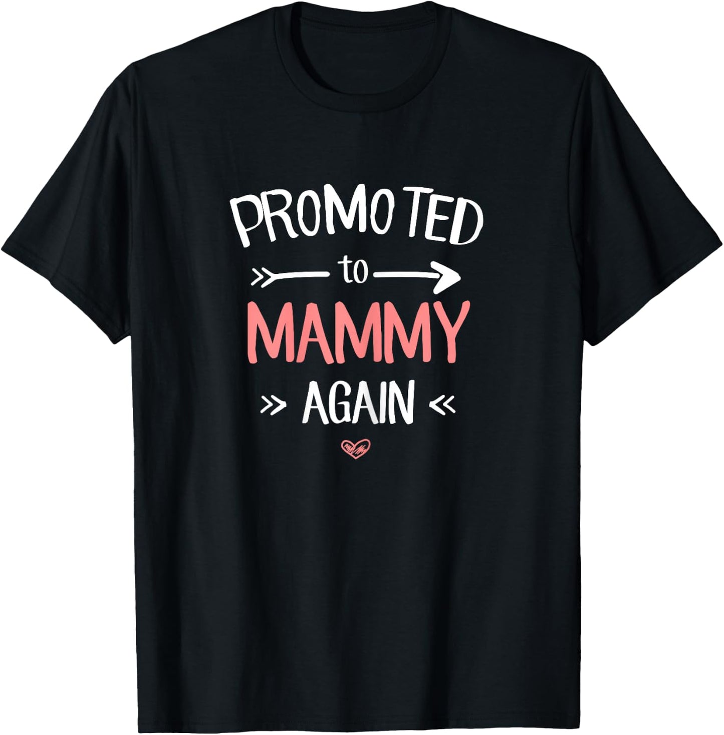 Mammy New: Promoted To Mammy Again T-Shirt - T-Shirt | Black