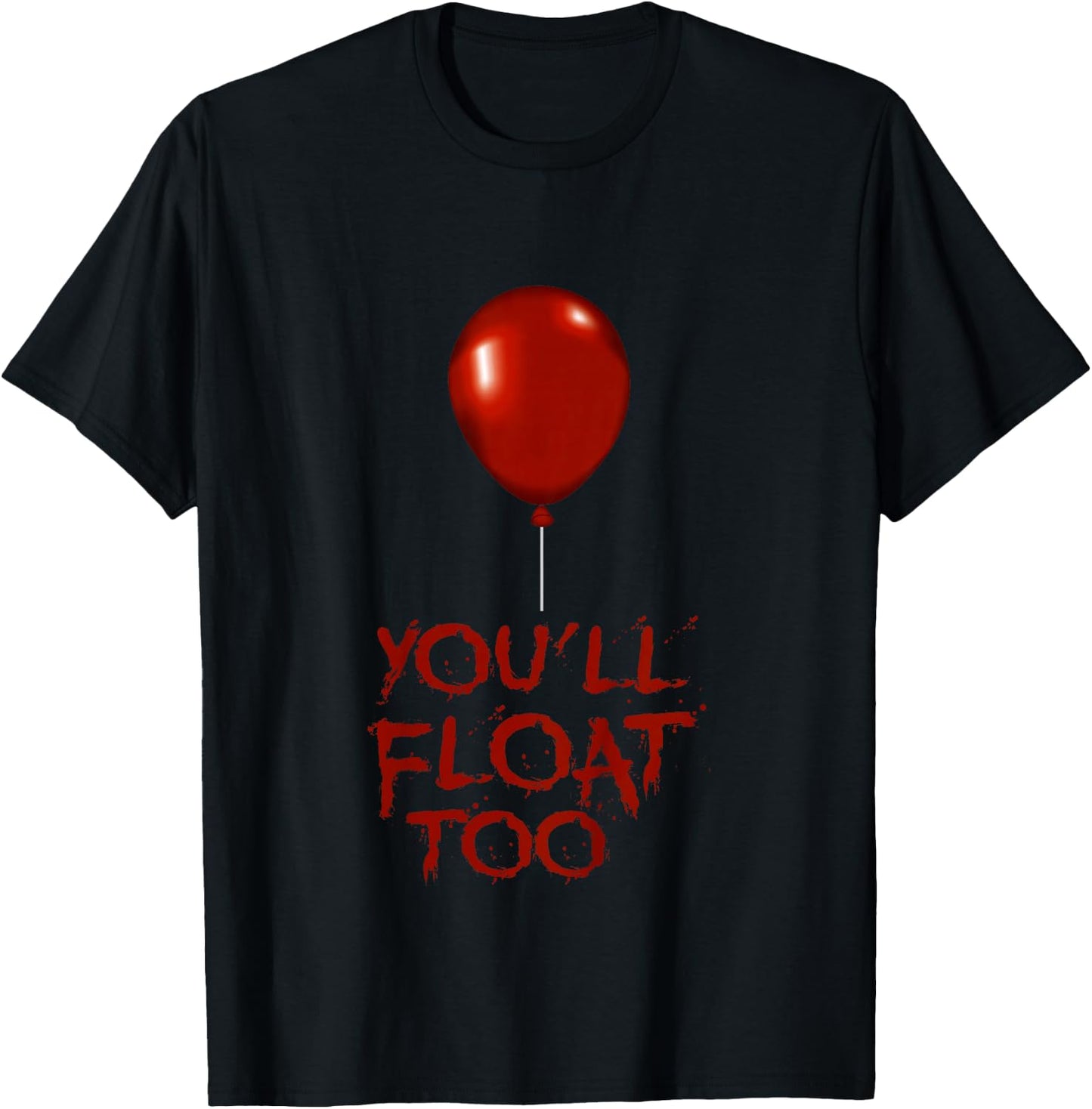 Kids You'll Float Too Costume Halloween Shirts Boys Girls T-Shirt - T-Shirt | Black