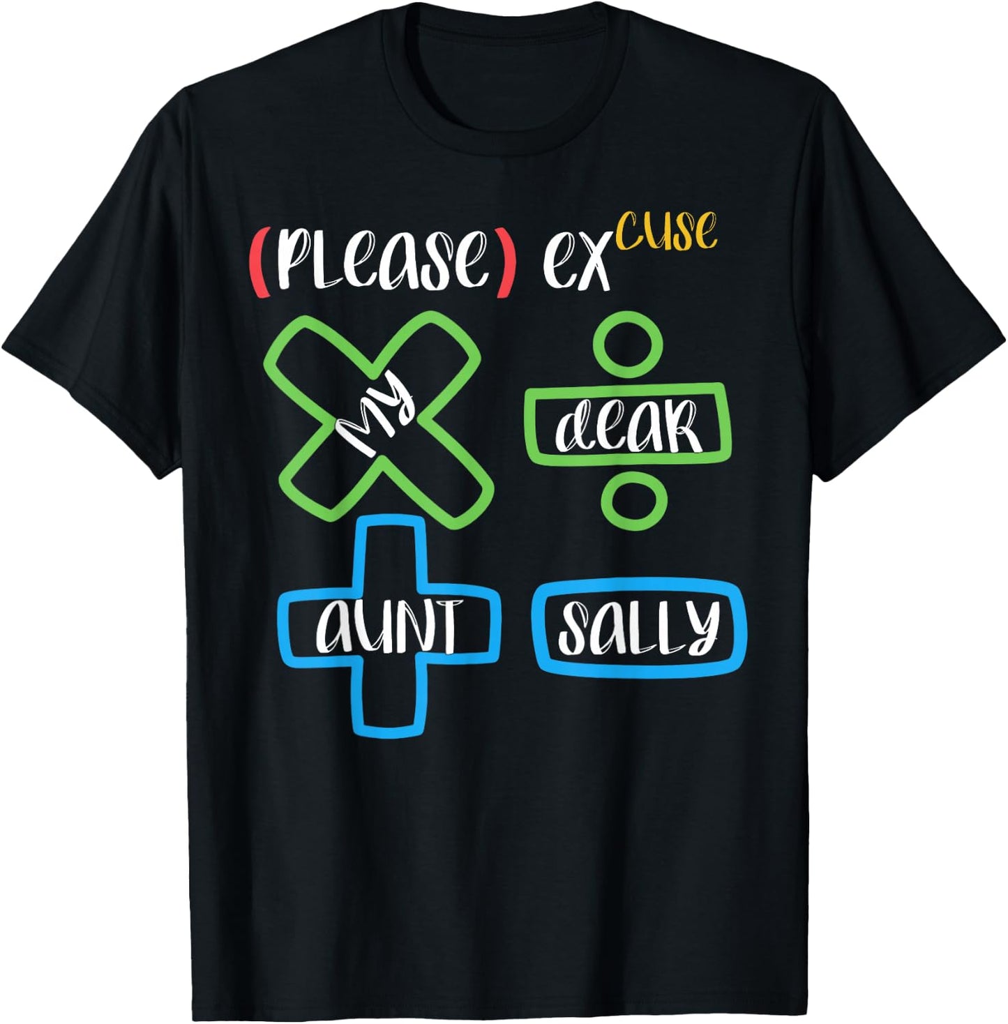 PEMDAS Please Excuse My Dear Aunt Sally Math Teacher T-Shirt - T-Shirt | Black