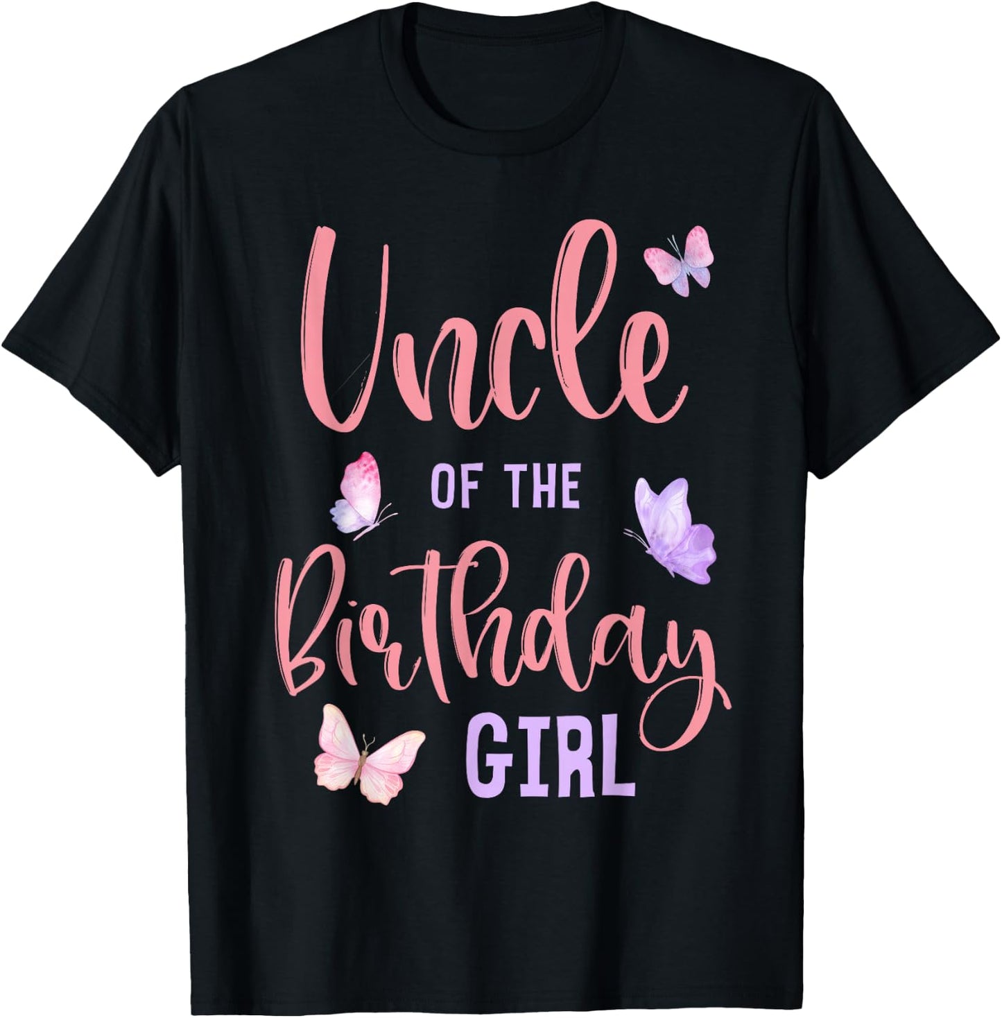 Uncle of The Birthday Girl Butterfly Party Matching Family T-Shirt - T-Shirt | Black