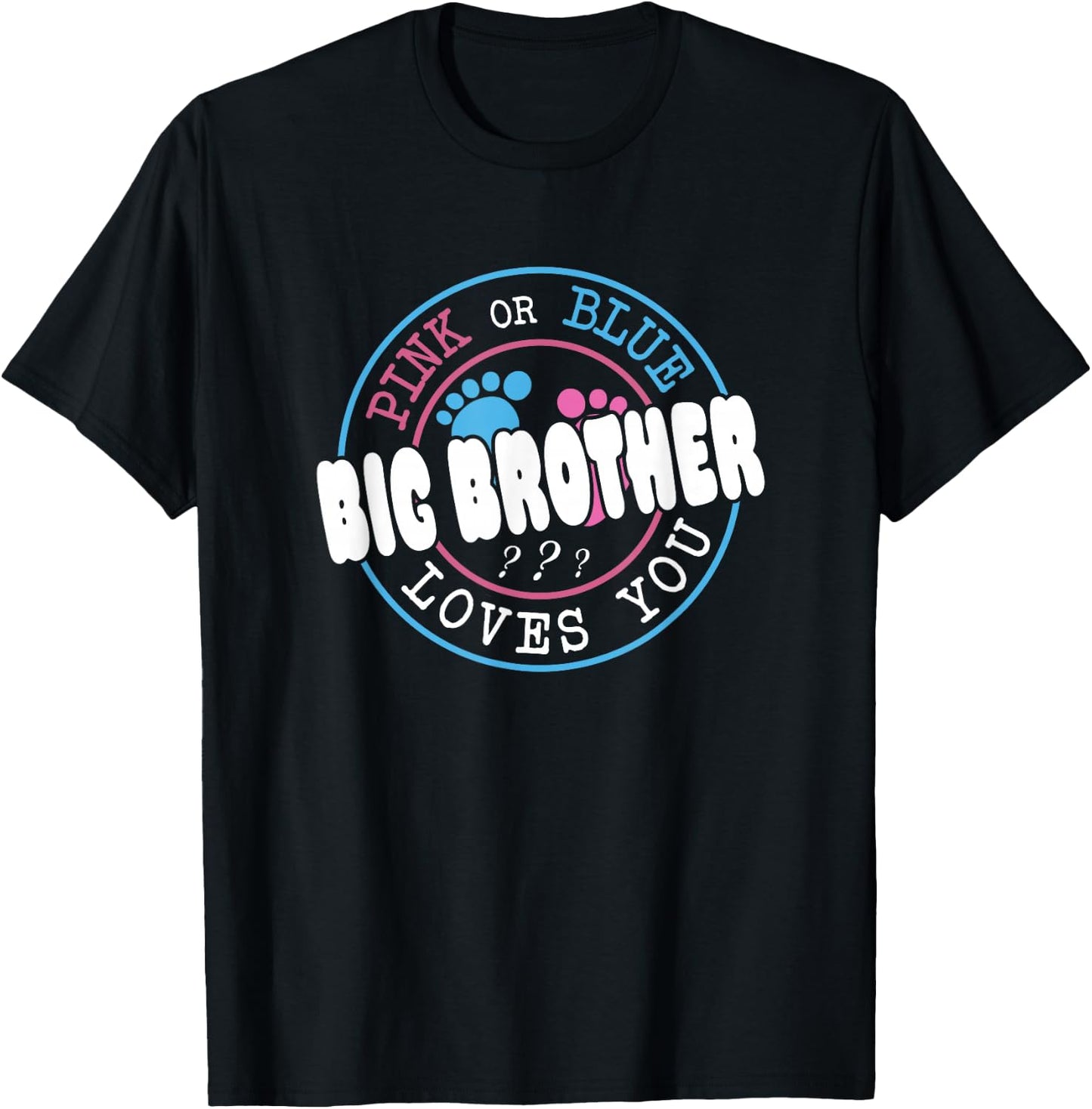 Pink Or Blue Big Brother Loves You Baby Gender Reveal Party T-Shirt - T-Shirt | Black