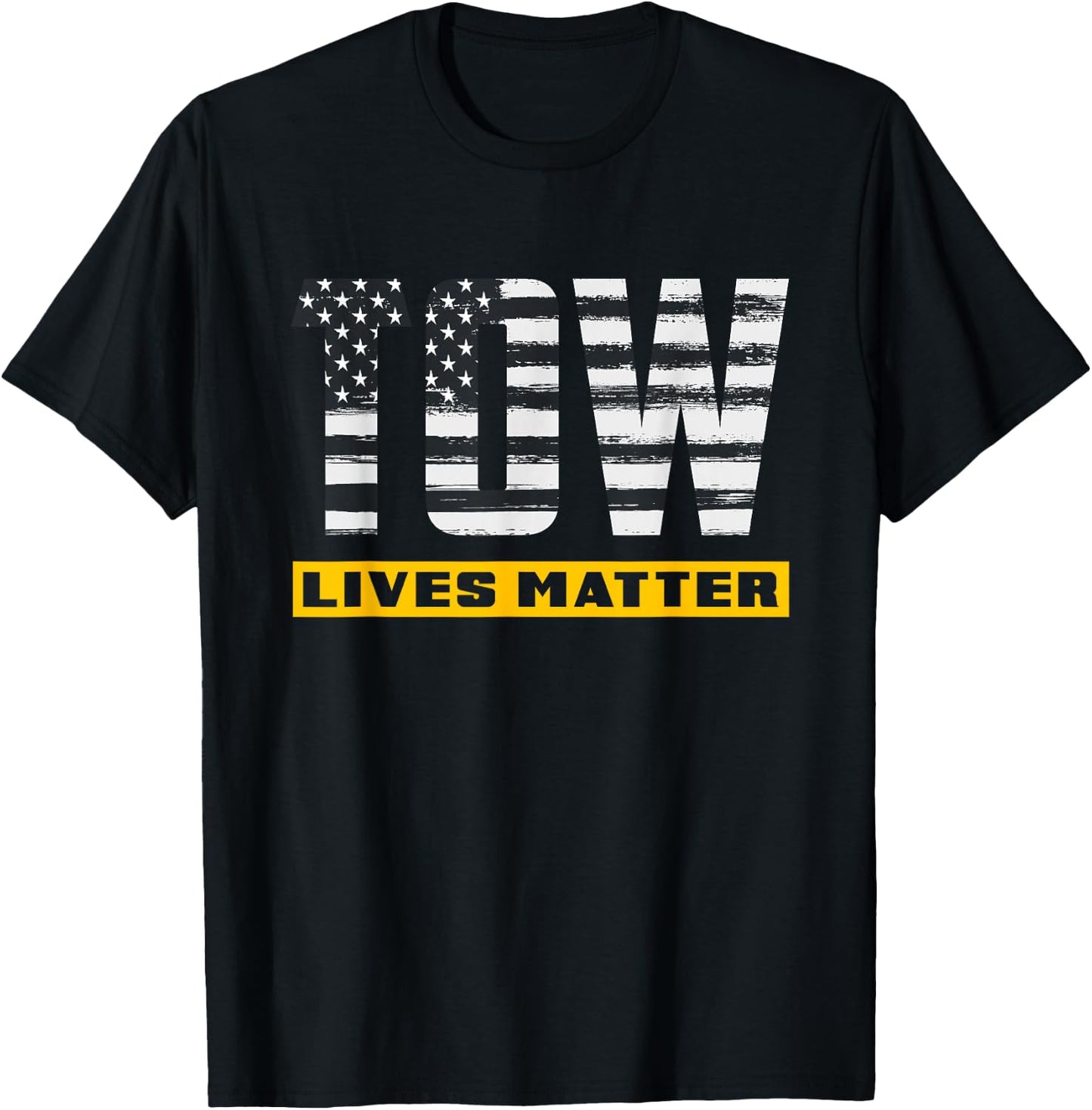 Patriotic Tow Lives Matter Towing Tow Truck Driver Gift T-Shirt - T-Shirt | Black