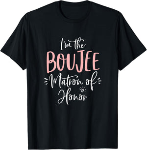 Boujee Matron of Honor T Shirt Funny Matching Bachelorette T-Shirt - T-Shirt | Black