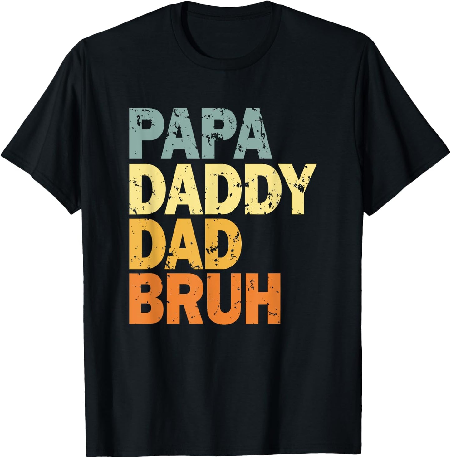 Papa Daddy Dad Bruh T-Shirt - T-Shirt | Black