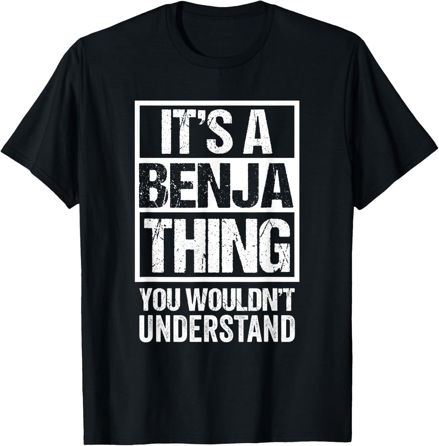 It's A Benja Thing You Wouldn't Understand First Name T-Shirt - T-Shirt | Black