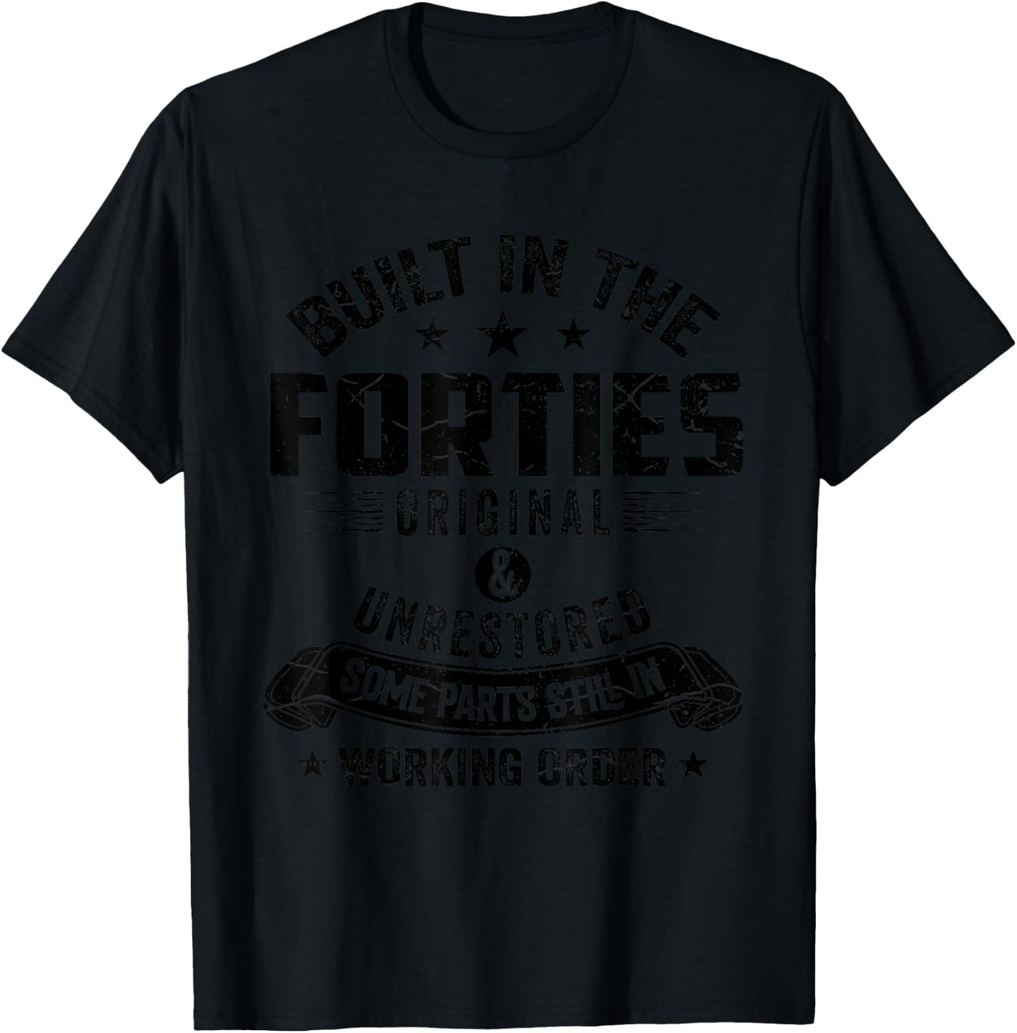 Built In The Forties Built In The 40s Birthday T-Shirt - T-Shirt | Black