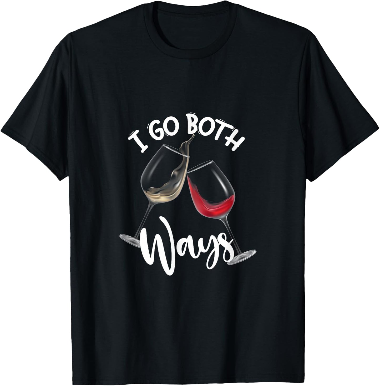 White And Red Wine I Go Both Ways Wine Lovers Holiday T-Shirt - T-Shirt | Black