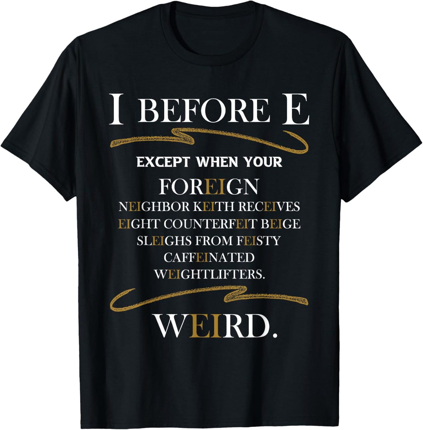 I Before E - Grammar Police English Teacher Grammarian Men Women Girls Kids T-Shirt - T-Shirt | Black