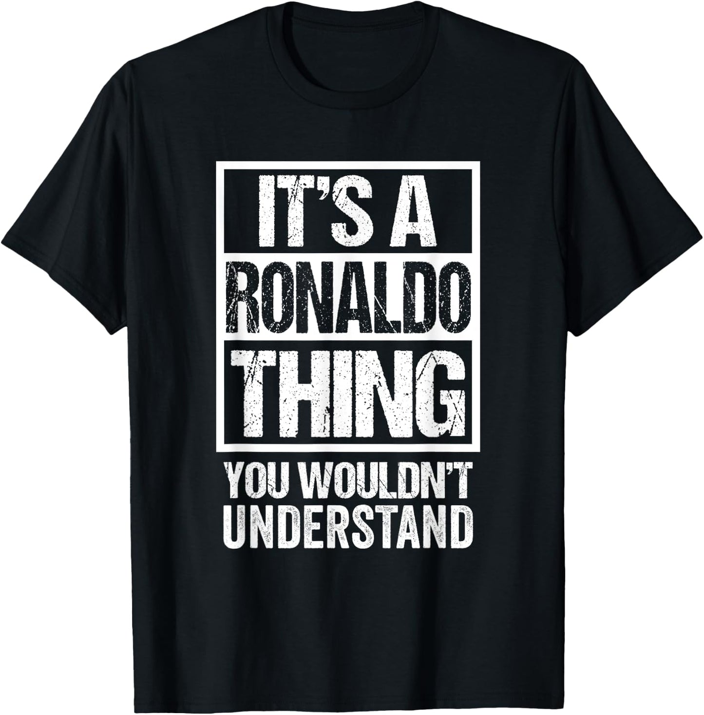 It's A Ronaldo Thing You Wouldn't Understand First Name T-Shirt - T-Shirt | Black