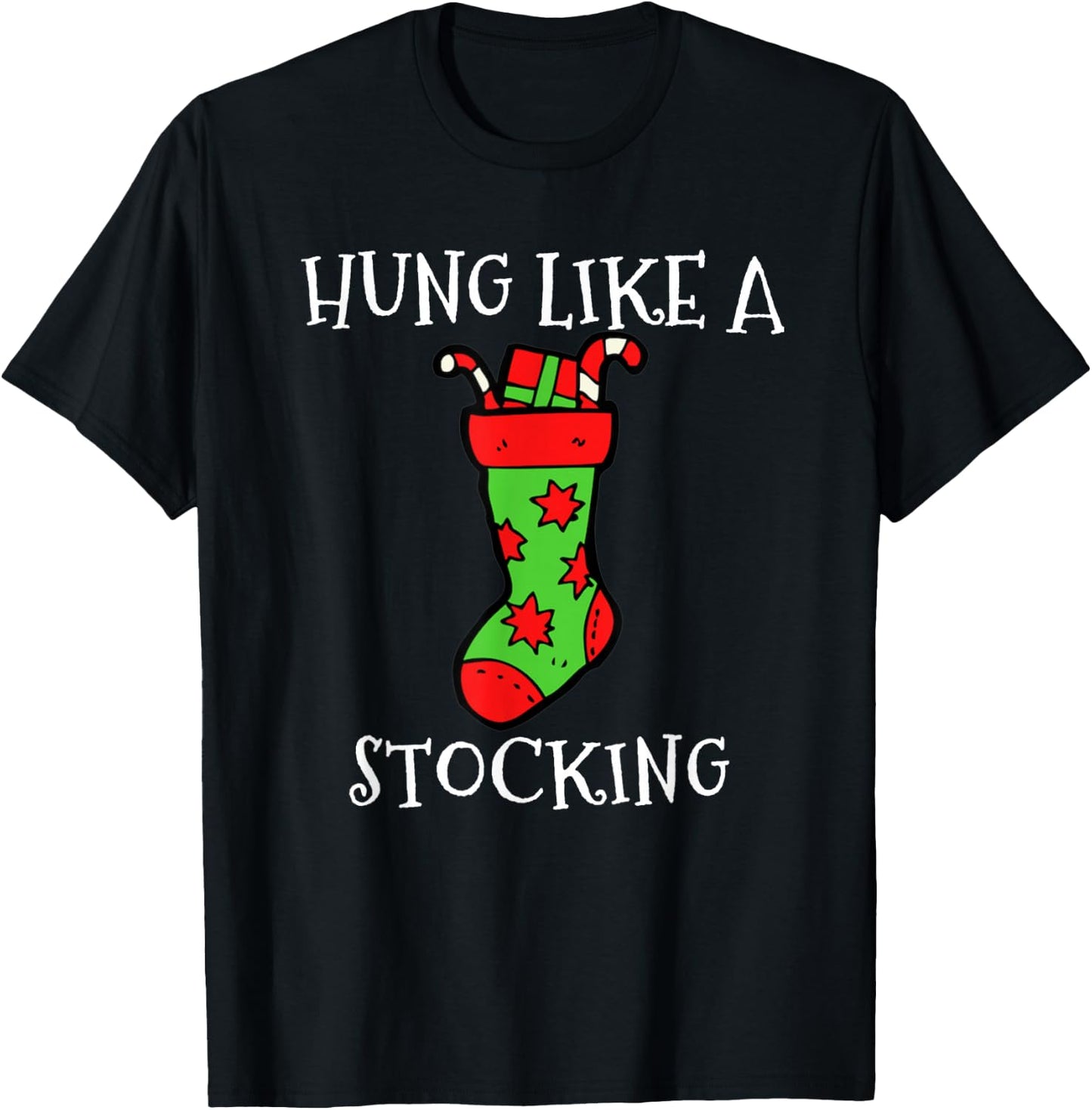 Hung Like A Stocking Christmas Novelty Christmas T-Shirt - T-Shirt | Black